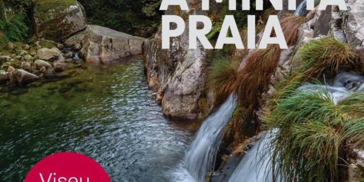 A campanha “Esta é a Minha Praia” convida a visitar Viseu Dão Lafões