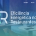 AHRESP cria plataforma de eficiência energética para setor da Restauração