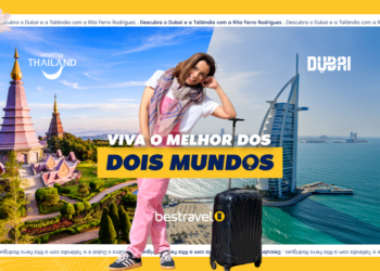 Bestravel lança campanha para “o melhor dos dois mundos ” com Turismo do Dubai e da Tailândia