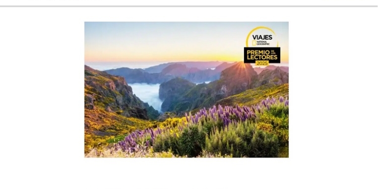 Madeira eleita “Melhor Destino Europeu” pela revista “Viajes National Geographic”
