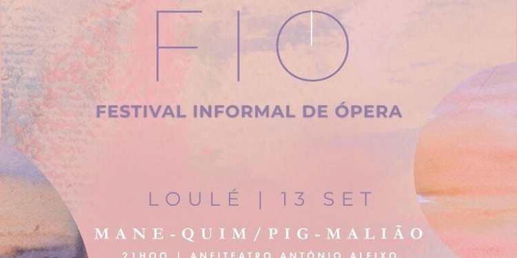 Está a chegar o Festival Informal de Ópera a Loulé e Alte