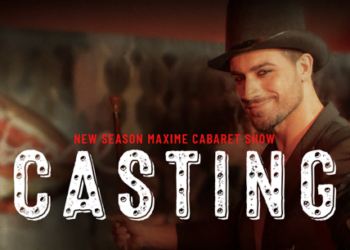 Maxime Restaurante-Bar realiza casting de artistas para nova temporada do Maxime Cabaret Show