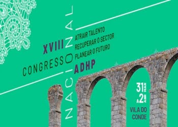XVIII Congresso da ADHP debate soluções para “Atrair Talento, Recuperar o Setor, Planear o Futuro”