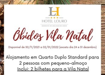 Hotel Louro com Pacote Óbidos Vila Natal